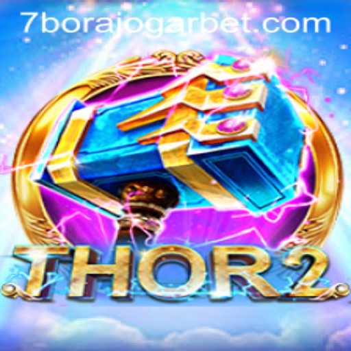 Unleashing the Power of Thor2: The Epic Game Revolutionizing Gaming with Borajogarbet
